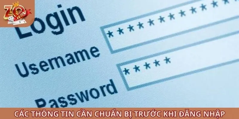 Các thông tin cần chuẩn bị trước khi đăng nhập