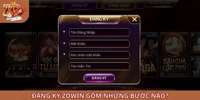 Đăng ký ZOWIN gồm những bước nào?