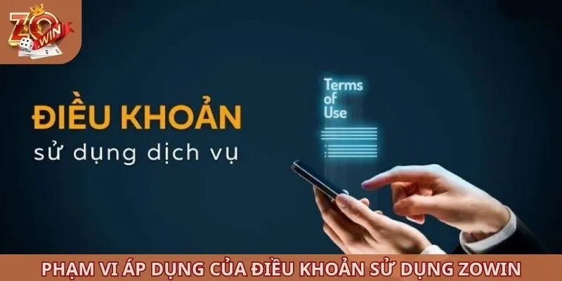 Phạm vi áp dụng của điều khoản sử dụng ZOWIN